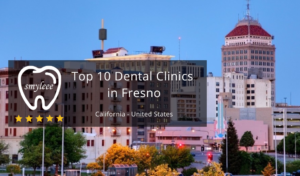 Best dentist in Fresno California