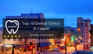 Best Dentist Casper Wyoming 1