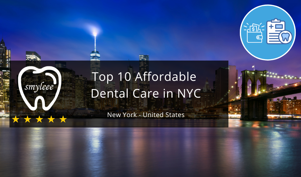 10 Best affordable dental care in NYC