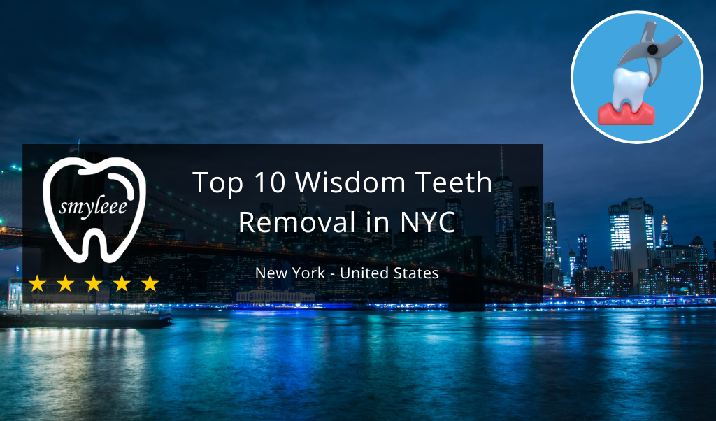 10 Best wisdom teeth removal in NYC
