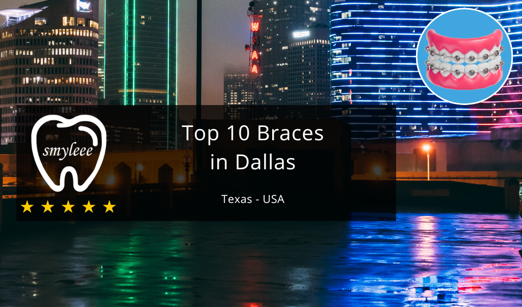 10 Best braces in Dallas