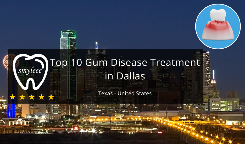 Best Gum Disease Treatment in Dallas