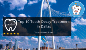Best Tooth Decay Treatment in dallas texas